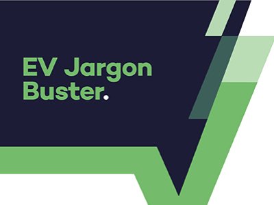 EV Jargon Buster